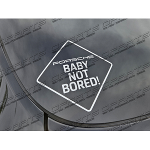 Baby Not Bored! Vinyl Cut Sticker for Porsche Cayenne Macan Panamera 911